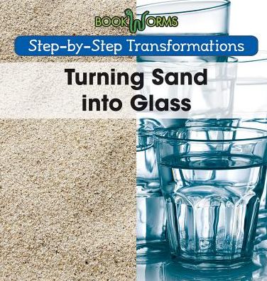 Turning Sand into Glass