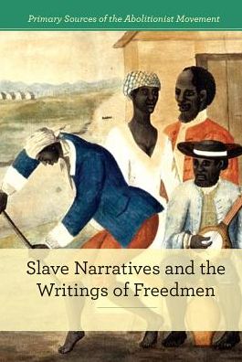 Slave Narratives and the Writings of Freedmen
