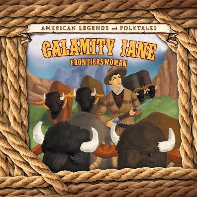 Calamity Jane: Frontierswoman