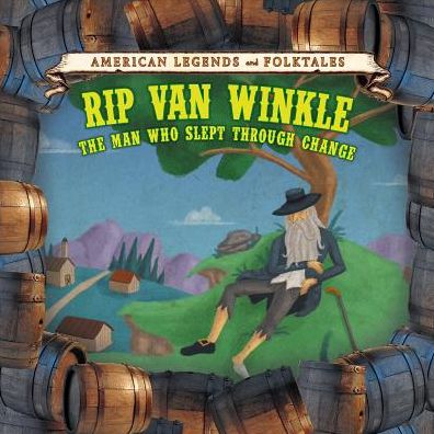 Rip Van Winkle: The Man Who Slept Through Change