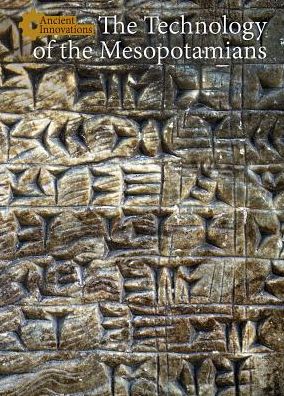The Technology of the Mesopotamians