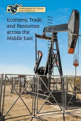 Economy, Trade, and Resources Across the Middle East