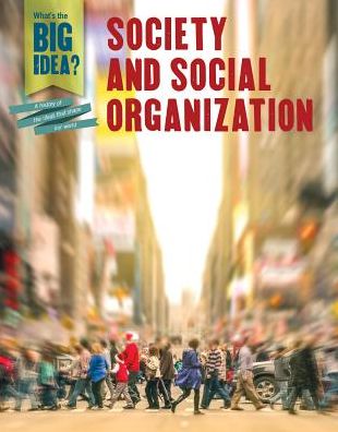 Society and Social Organization