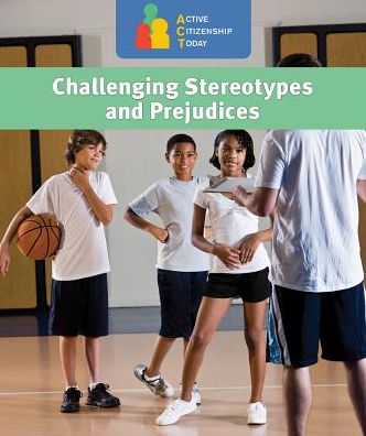 Challenging Stereotypes and Prejudices