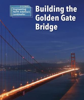 Building the Golden Gate Bridge