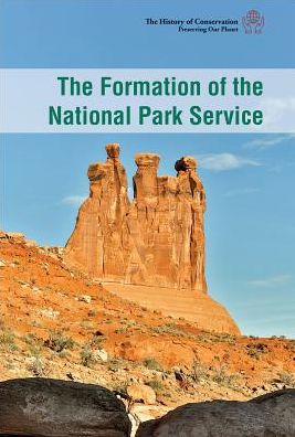 The Formation of the National Park Service