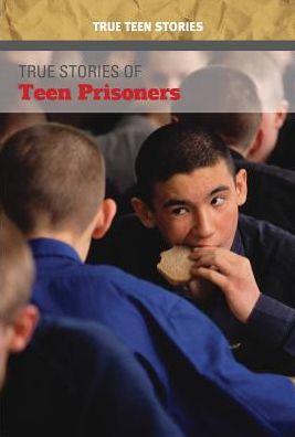 True Stories of Teen Prisoners