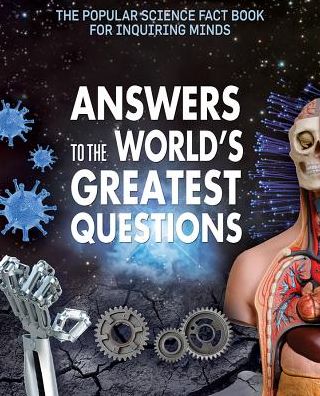 Answers to the World's Greatest Questions