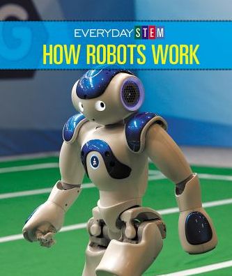 How Robots Work