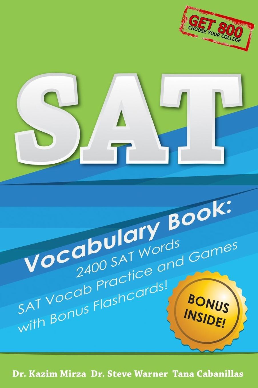 SAT Vocabulary Book - 2400 SAT Words, SAT Vocab Practice and Games with Bonus Flashcards: The Most Effective Way To Double Your SAT Vocabulary Ever Seen