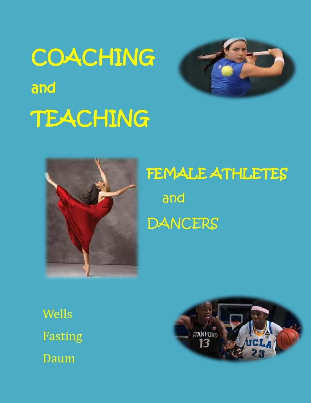 Coaching and Teaching Female Athletes and Dancers: A Guide for Physical and Mental Conditioning (Black and white version)