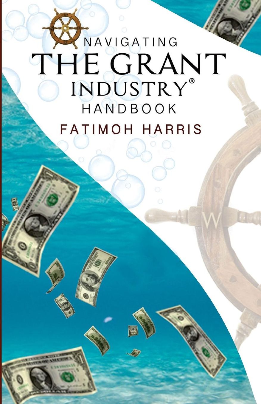 Navigating the Grant Industry Handbook: Grant Writing and Grant Administration Help