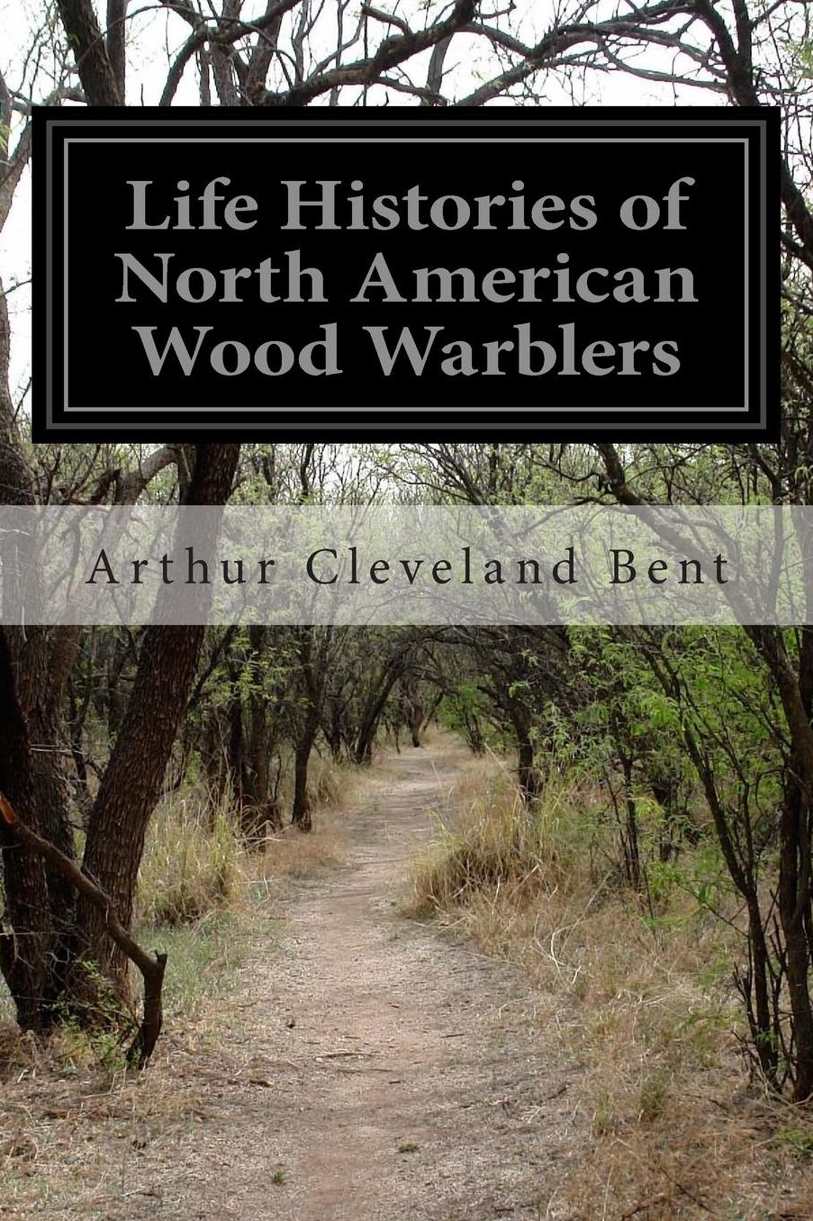 Life Histories of North American Wood Warblers