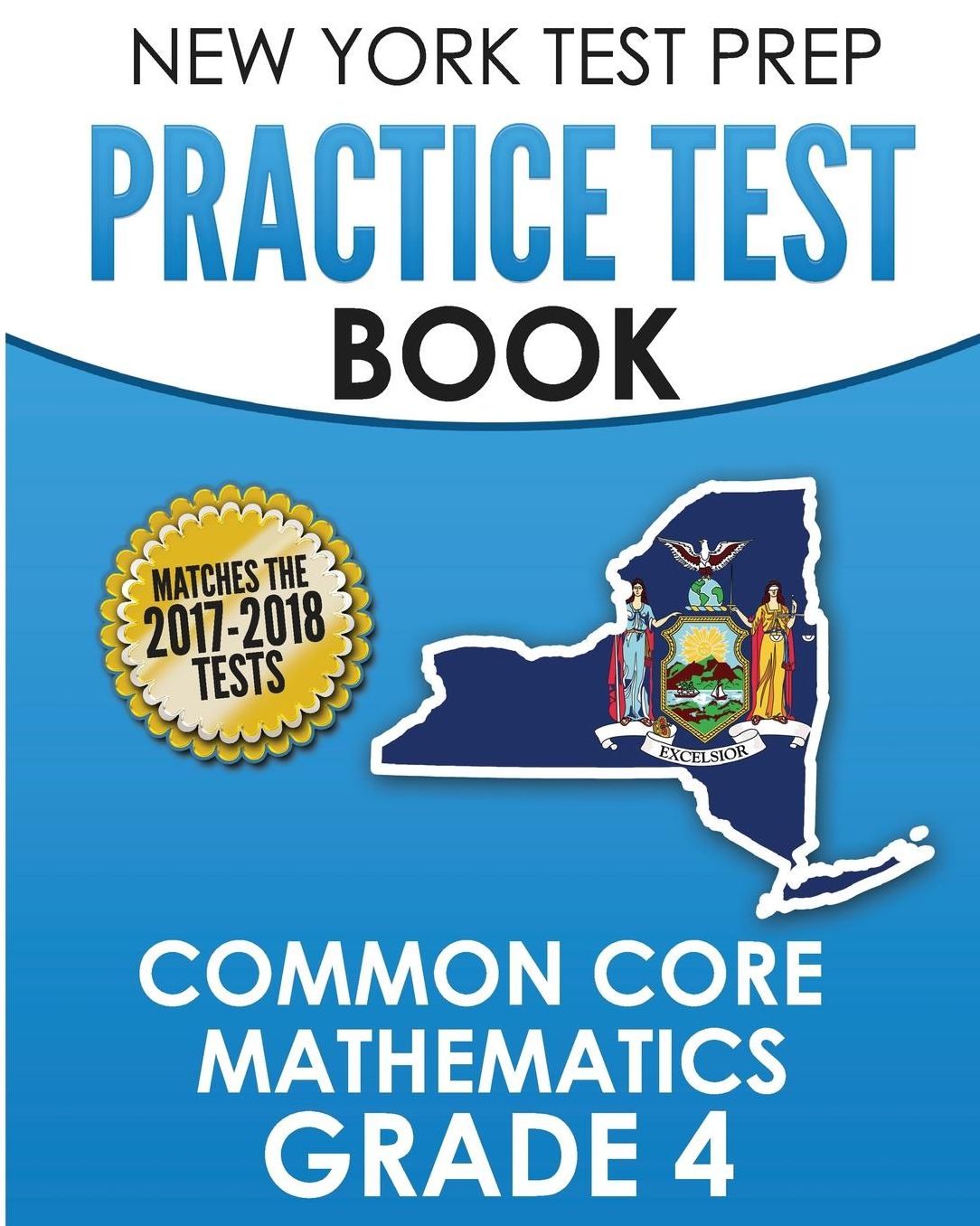 NEW YORK TEST PREP Practice Test Book Common Core Mathematics Grade 4: Covers the Common Core Learning Standards (CCLS)