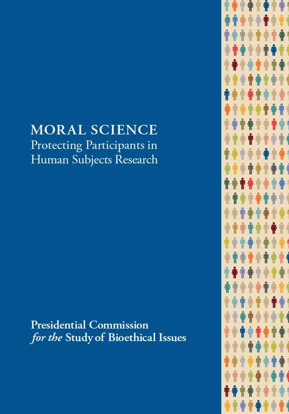 MORAL SCIENCE Protecting Participants in Human Subjects Research