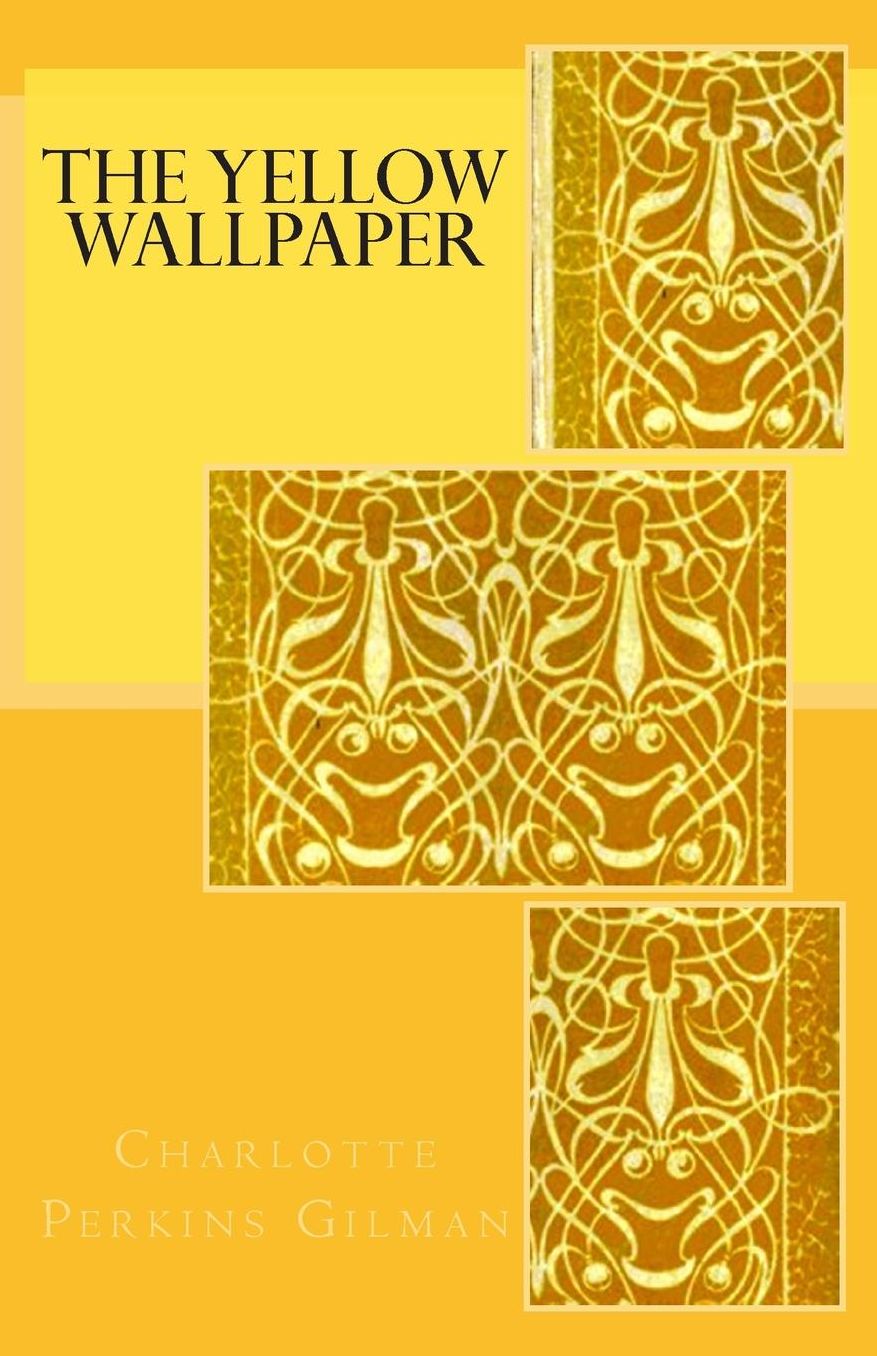 The Yellow Wallpaper