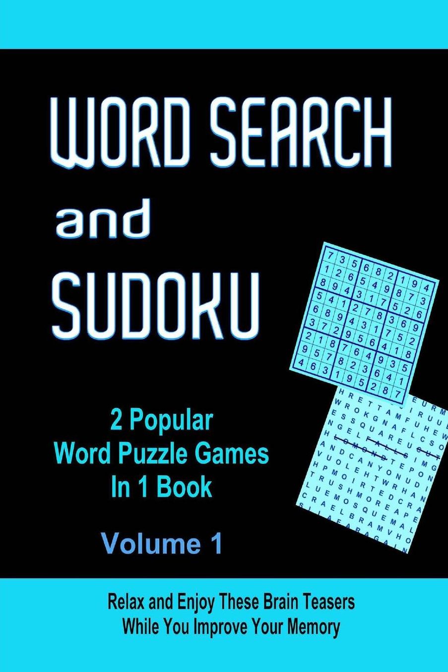Word Search and Sudoku Volume 1: 2 Popular Puzzle Games In 1 Book