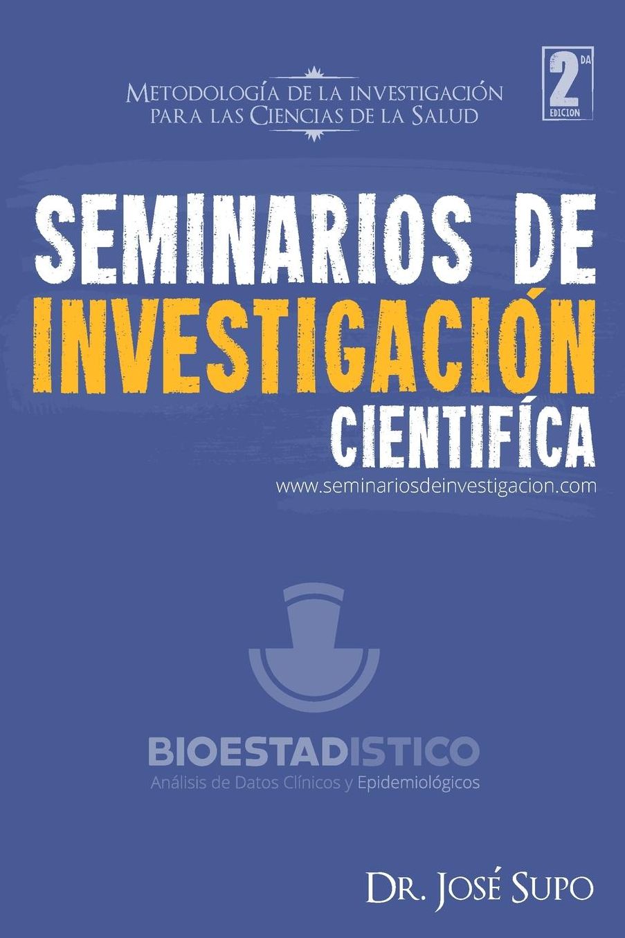 Seminarios de Investigaci n Cient fica: Metodolog a de la Investigaci n Para las Ciencias de la Salud