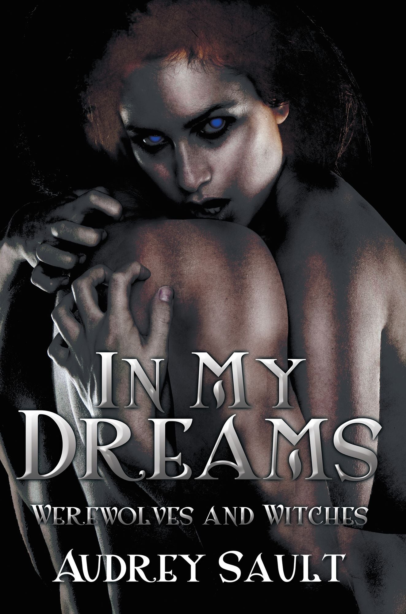 In My Dreams: Werewolves and Witches