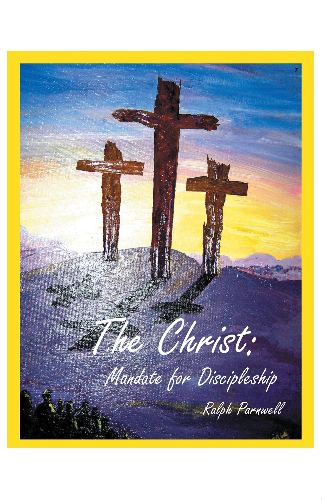 The Christ: Mandate for Discipleship