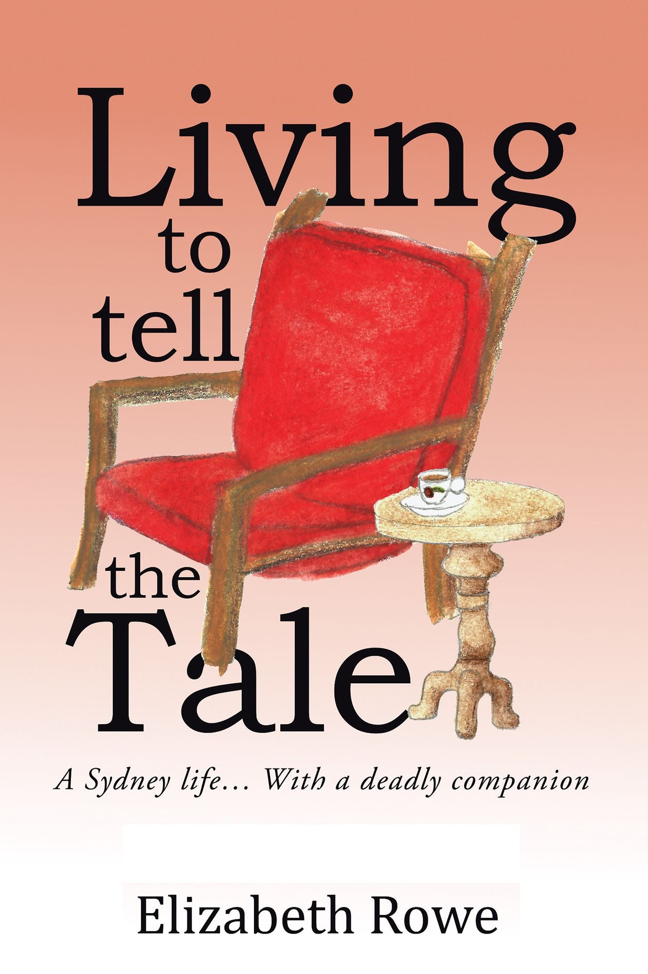 Living To Tell The Tale: A Sydney life... With a deadly companion