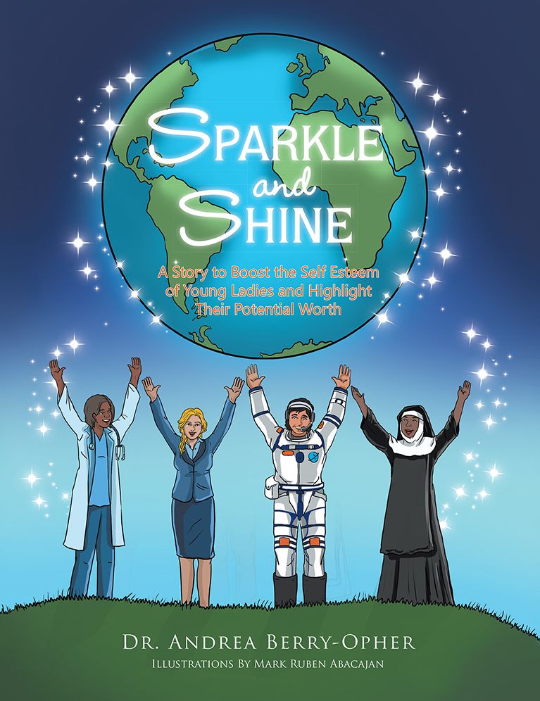 Sparkle and Shine: A Story to Boost the Self Esteem of Young Ladies and Highlight Their Potential Worth