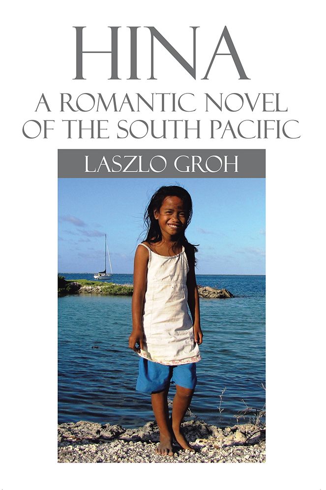 Hina: A Romantic Novel of the South Pacific