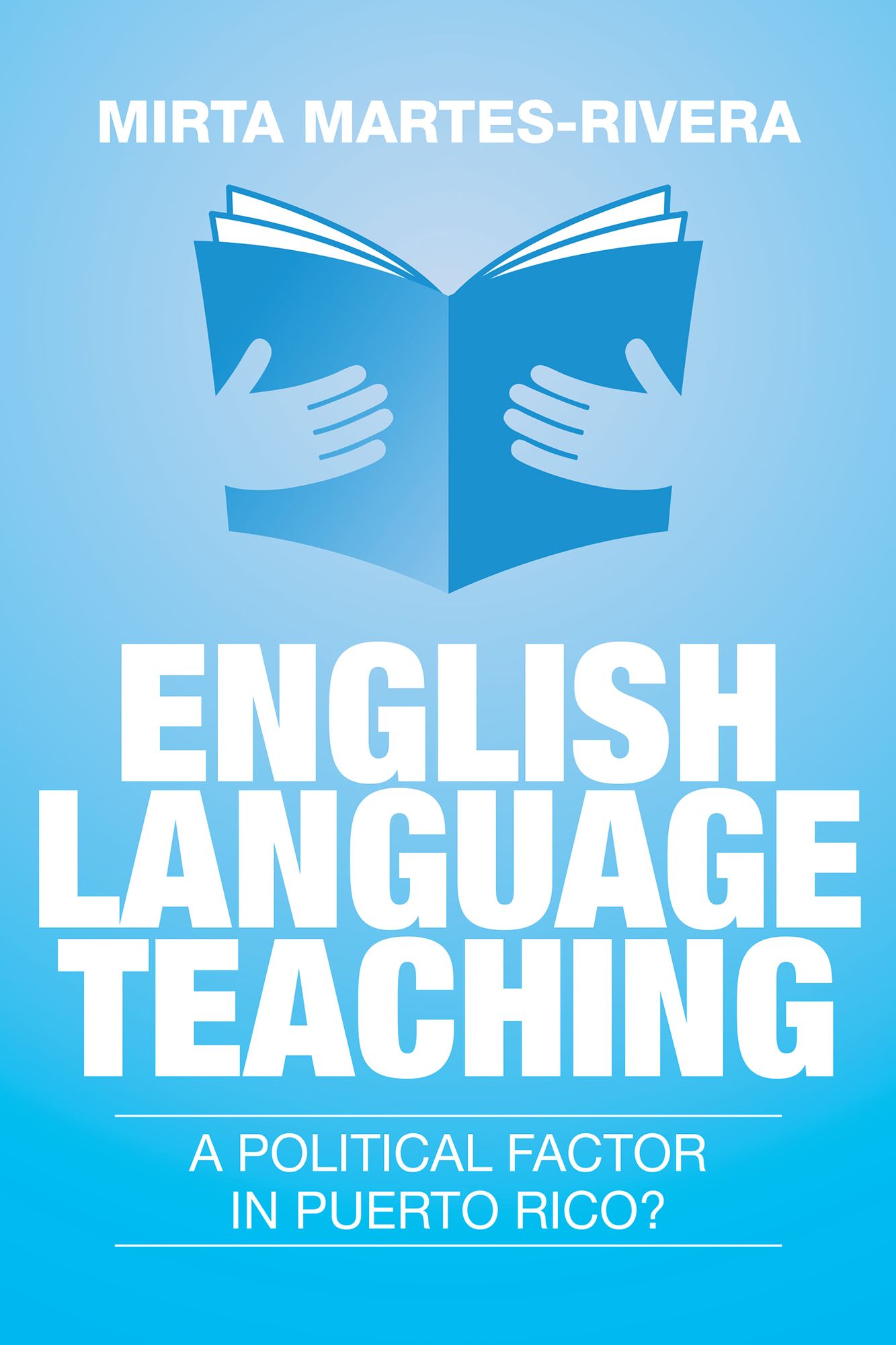 English Language Teaching: A Political Factor in Puerto Rico?