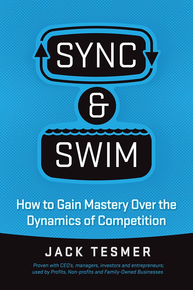 Sync & Swim!: How to gain Mastery over the dynamics of competition