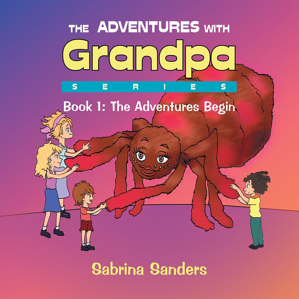 The Adventures with Grandpa Series: Book 1: the Adventures Begin