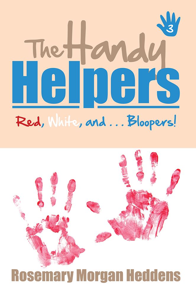 The Handy Helpers: Red, White, and . . . Bloopers!
