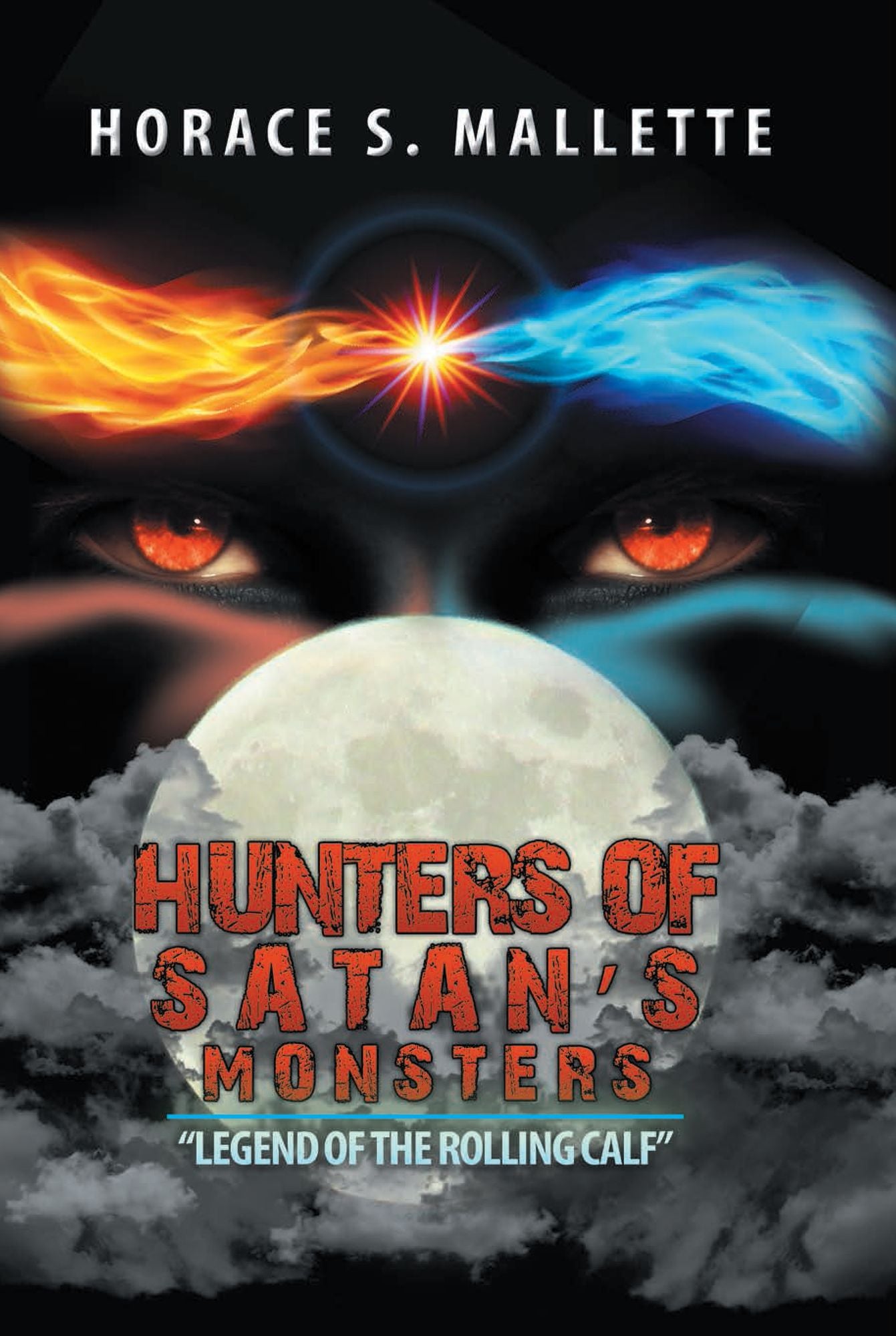 Hunters of Satan'S Monsters: "Legend of the Rolling Calf"