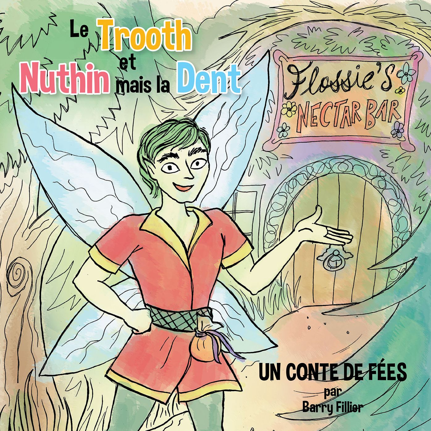 Le Trooth et Nuthin mais la Dent: Un conte de fées