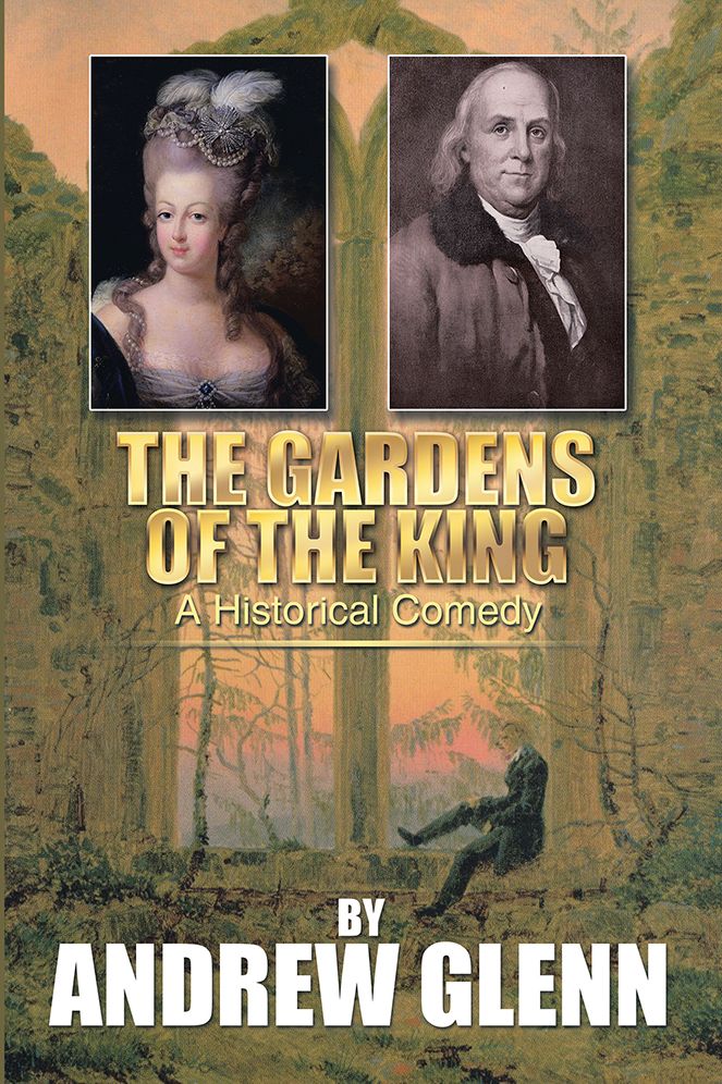 The Gardens of the King: A Historical Comedy