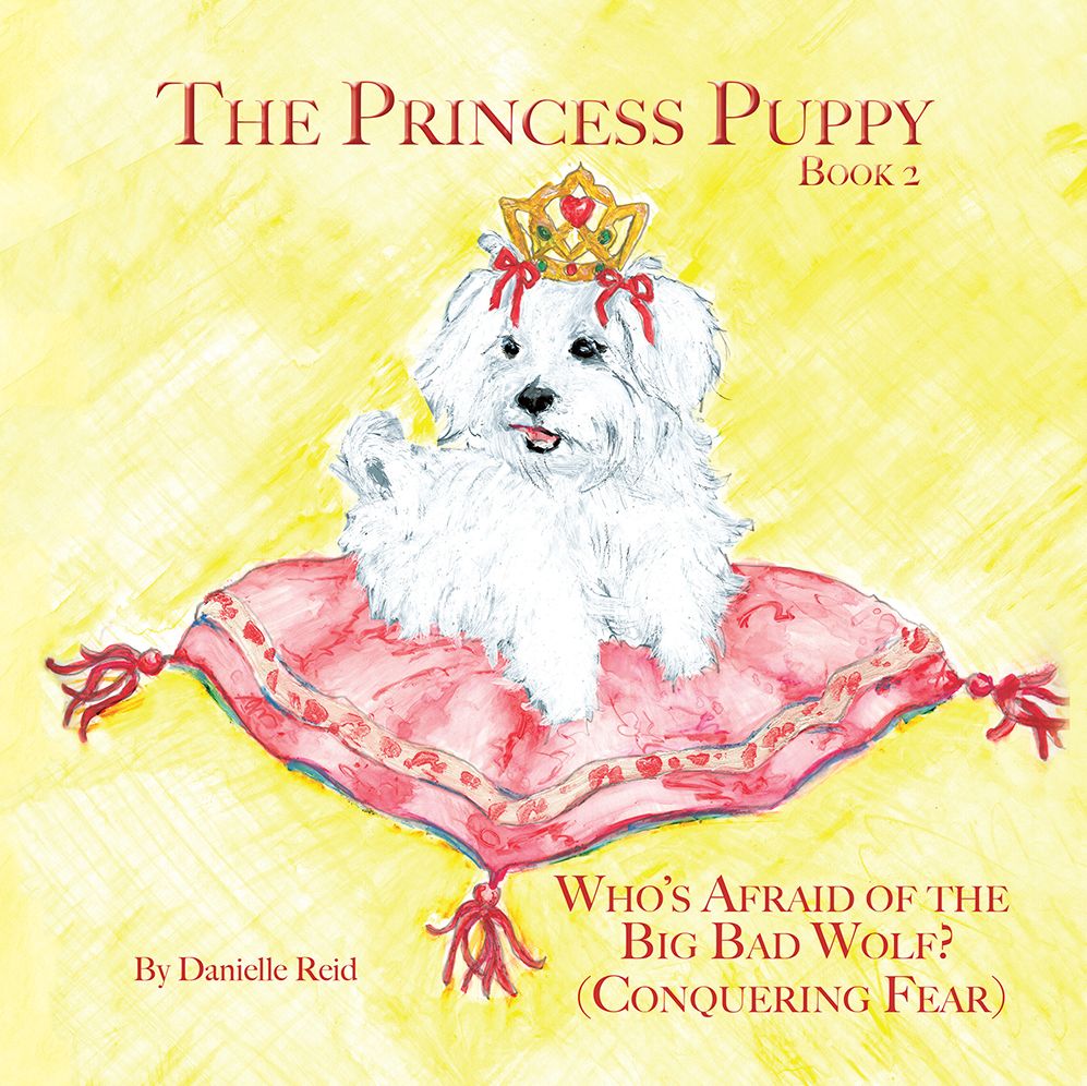 The Princess Puppy: Book 2: Who'S Afraid of the Big Bad Wolf?