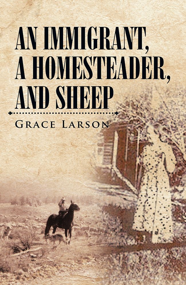 AN IMMIGRANT, A HOMESTEADER, AND SHEEP