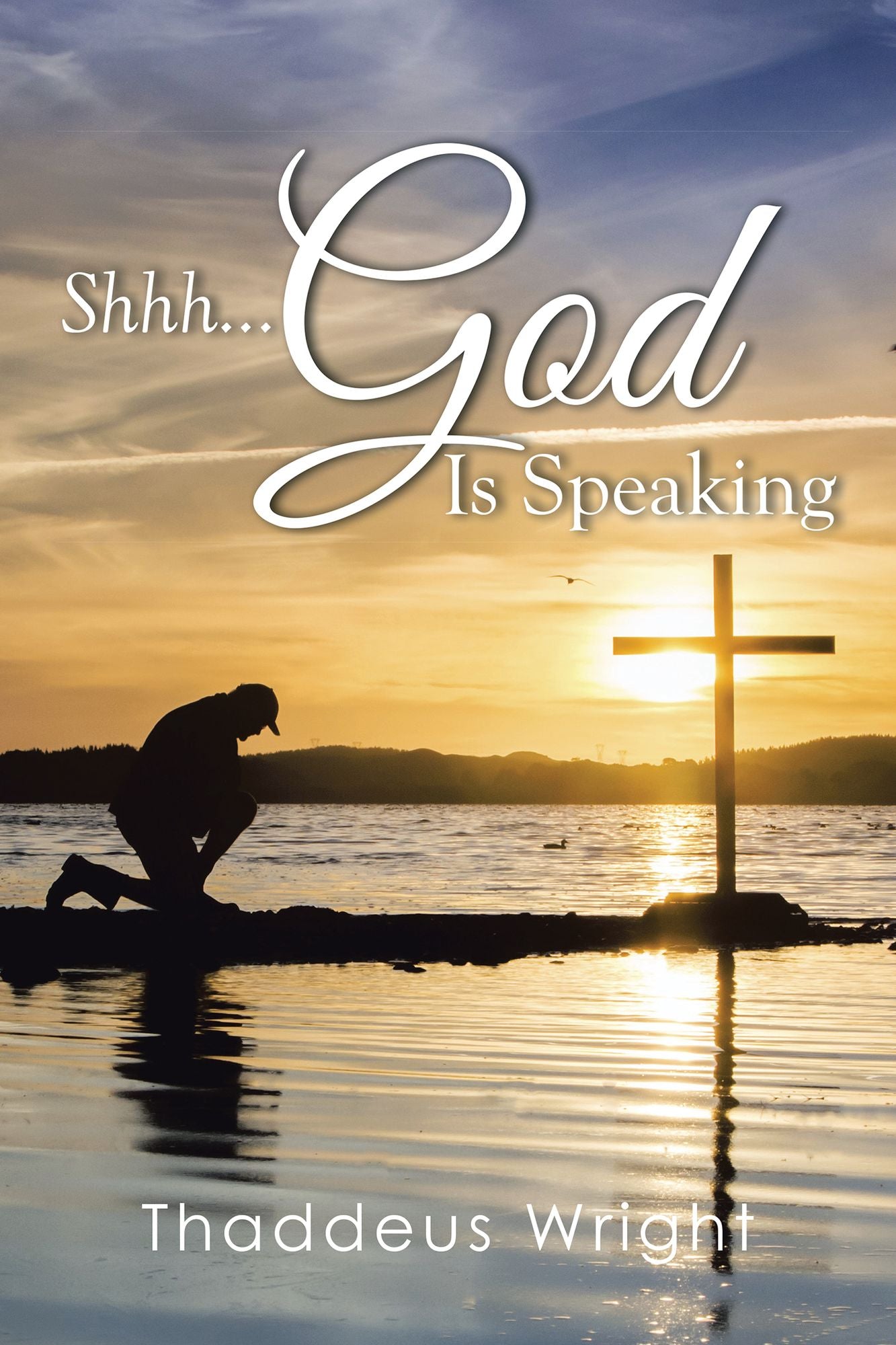 Shhh...God Is Speaking