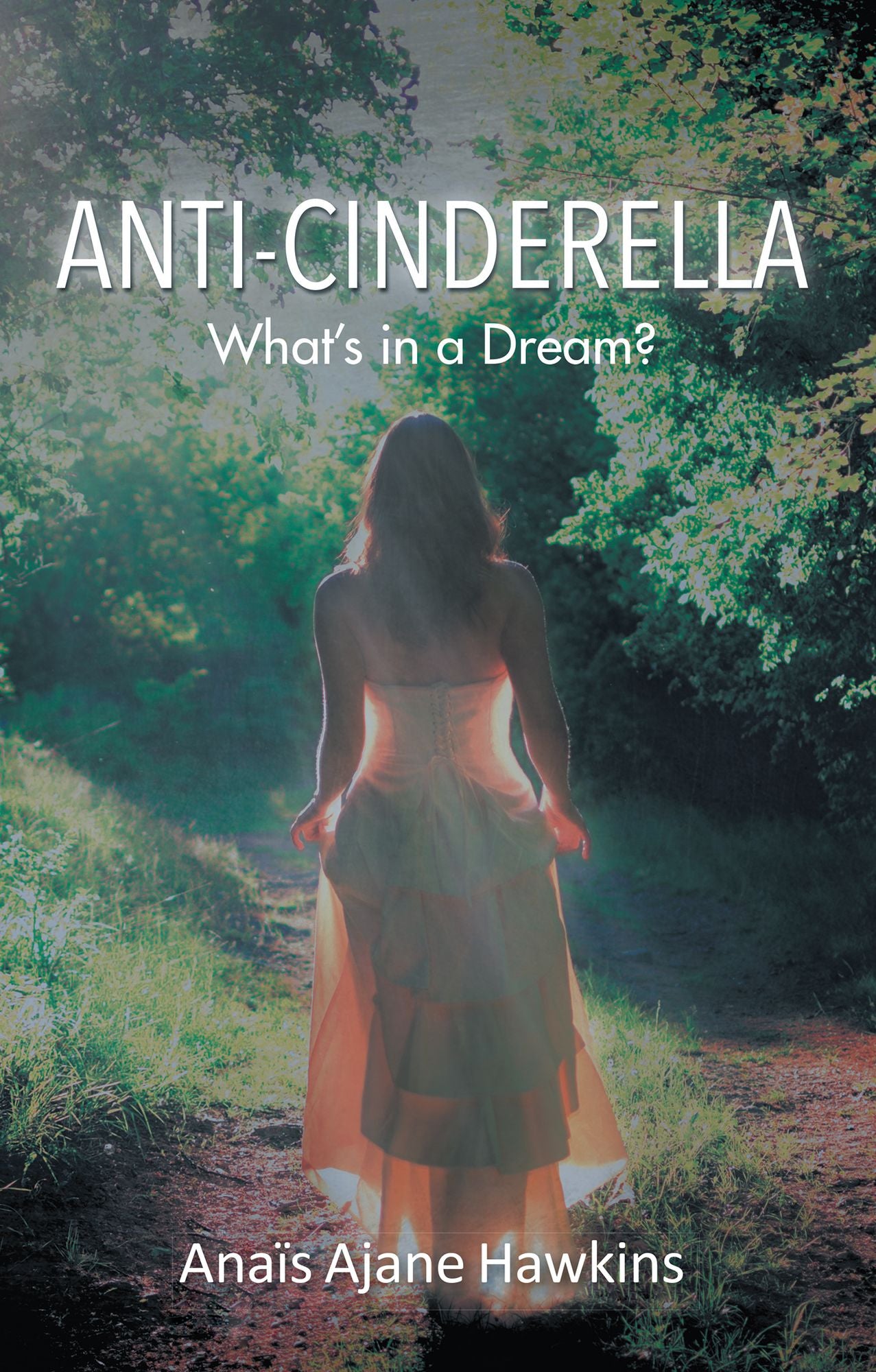 Anti-Cinderella: What's in a Dream?