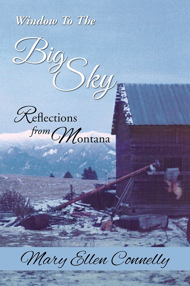 WINDOW TO THE BIG SKY: Reflections from Montana