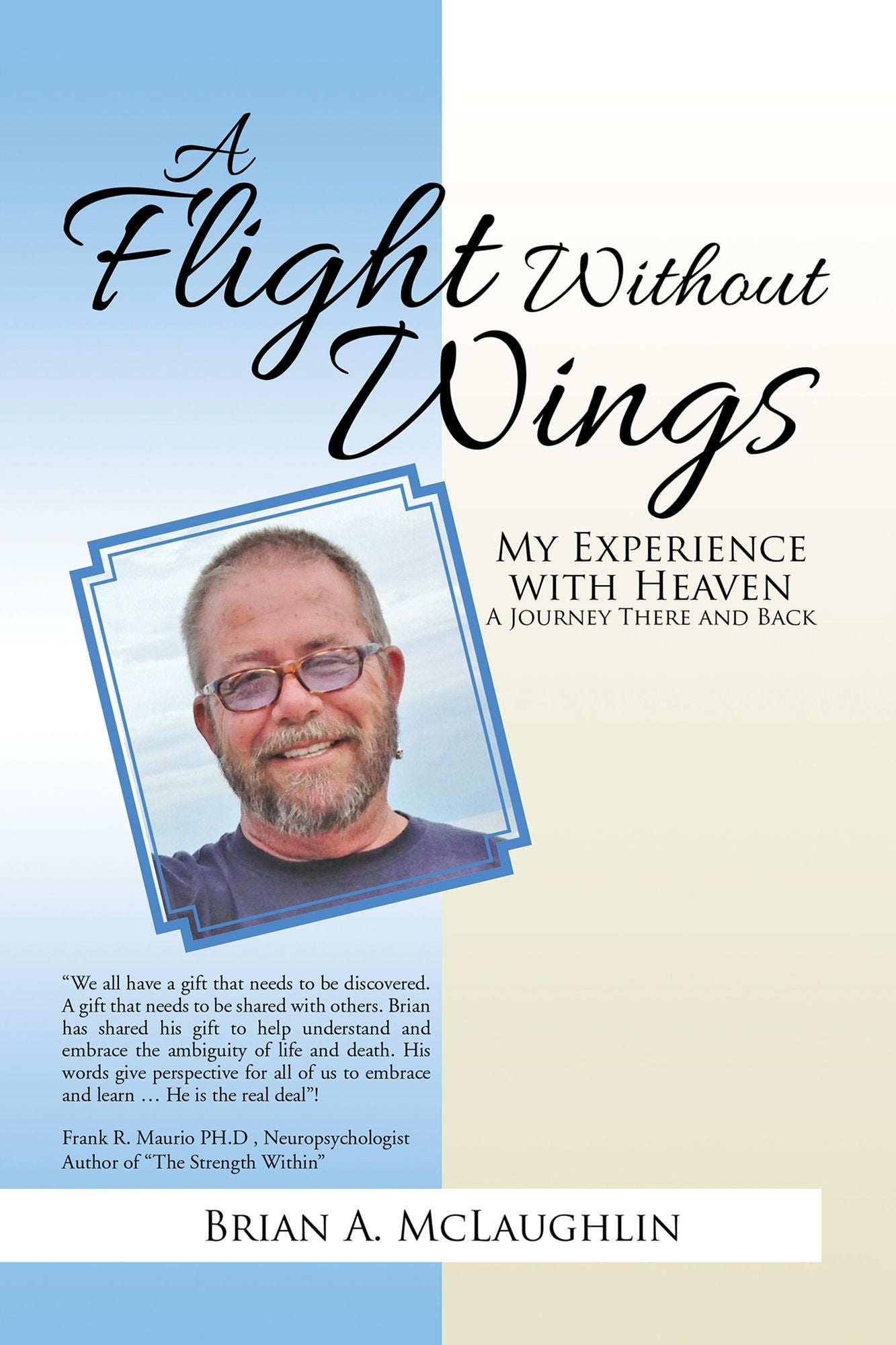 A Flight Without Wings: My Experience with Heaven