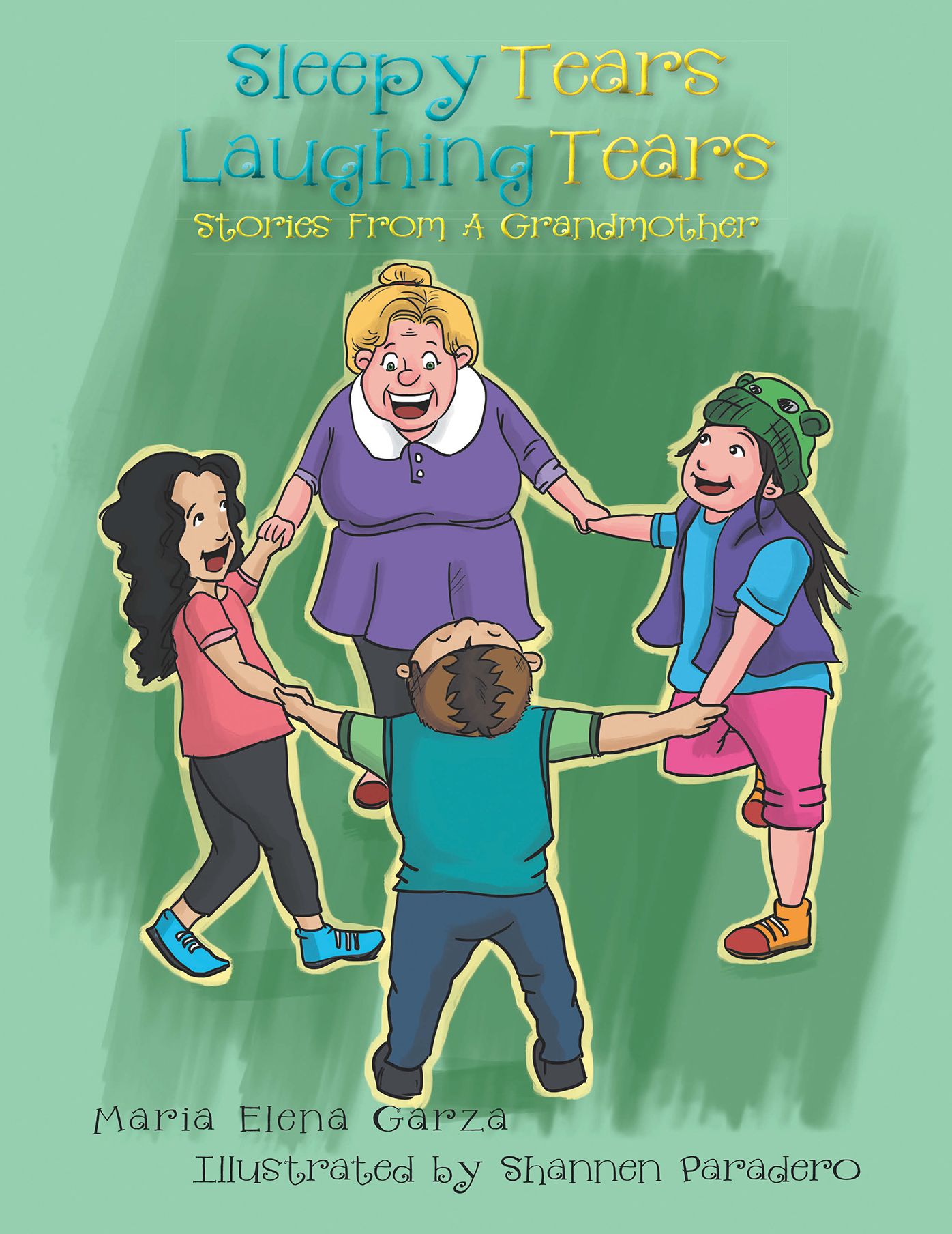 Sleepy Tears Laughing Tears: Stories from a Grandmother