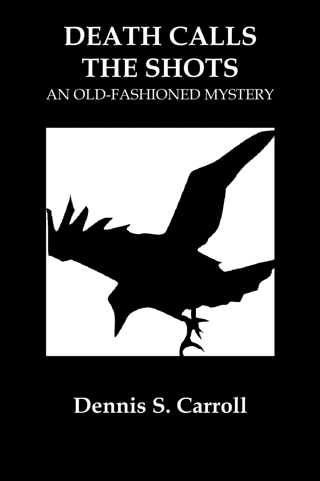 DEATH CALLS THE SHOTS: AN OLD-FASHIONED MYSTERY