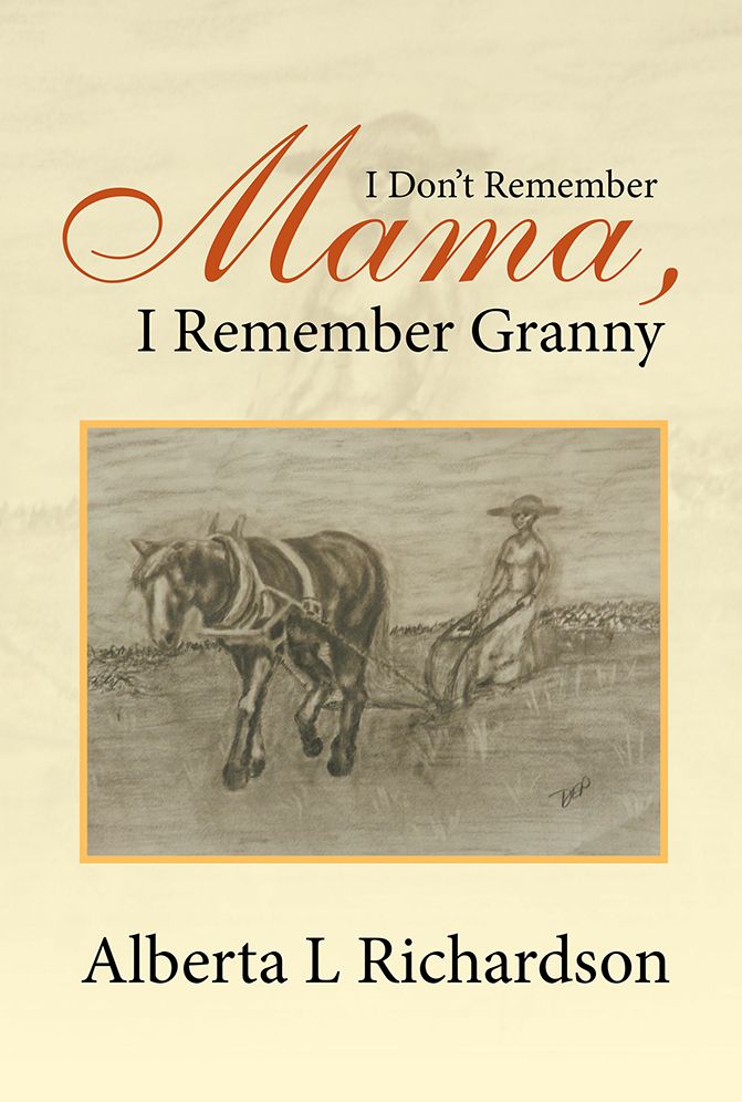 I Don't Remember Mama, I Remember Granny