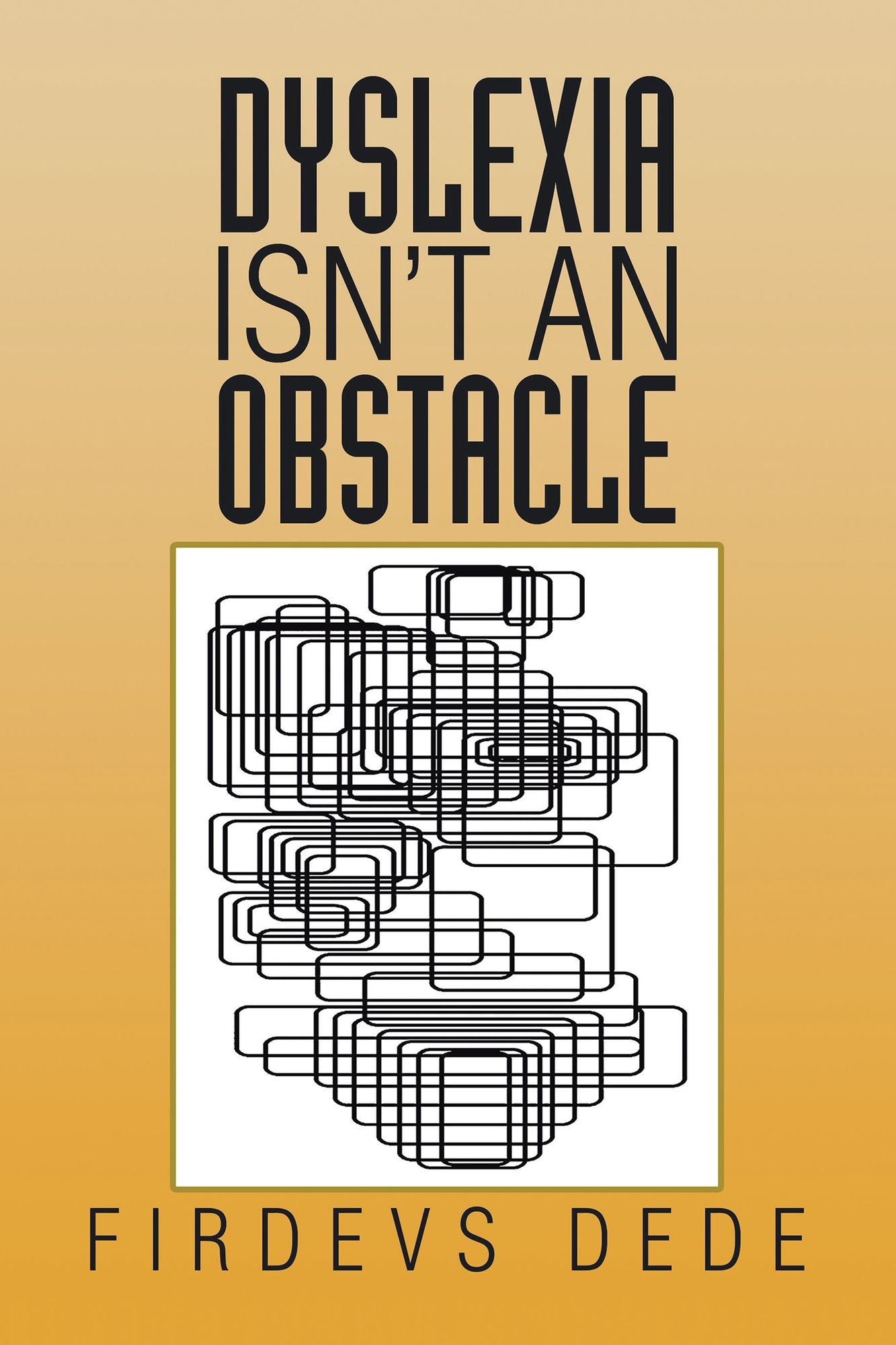 Dyslexia Isn't an Obstacle