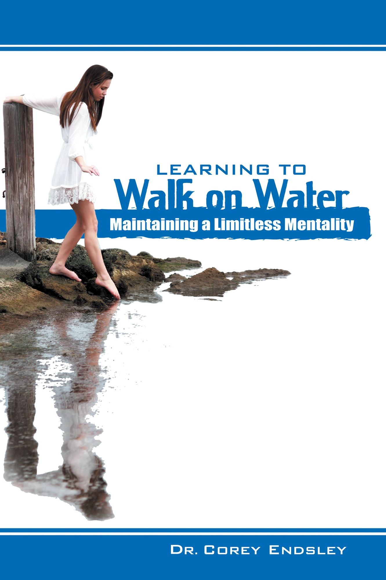 Learning to Walk on Water: Maintaining a Limitless Mentality