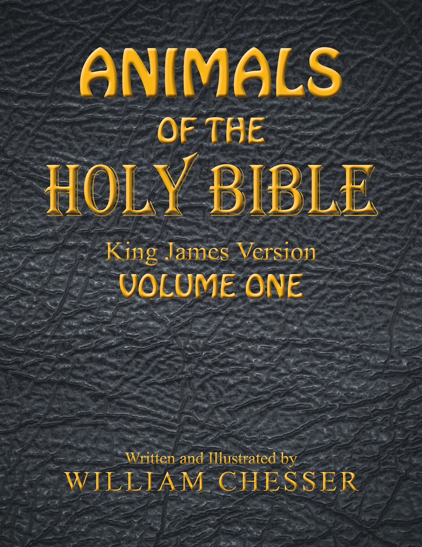 Animals of the Holy Bible King James Version: Volume One