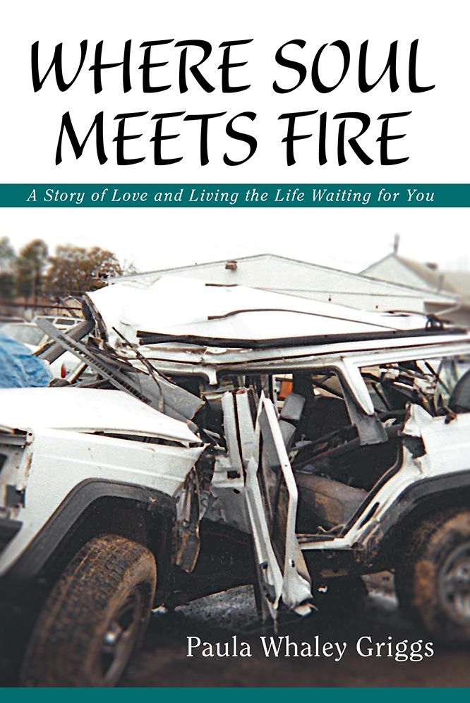 Where Soul Meets Fire: A Story of Love and Living the Life Waiting for You