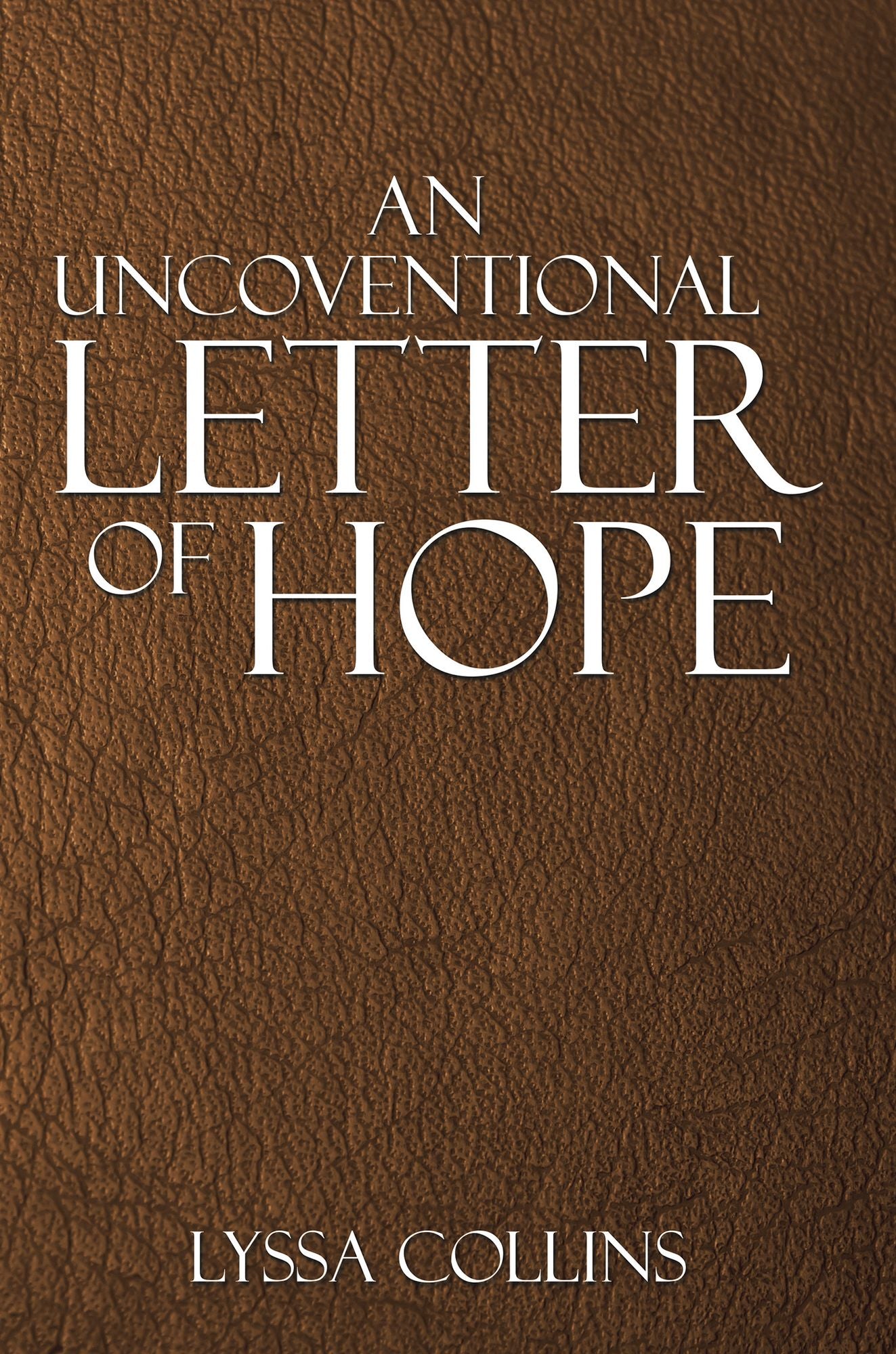 An Uncoventional Letter Of Hope