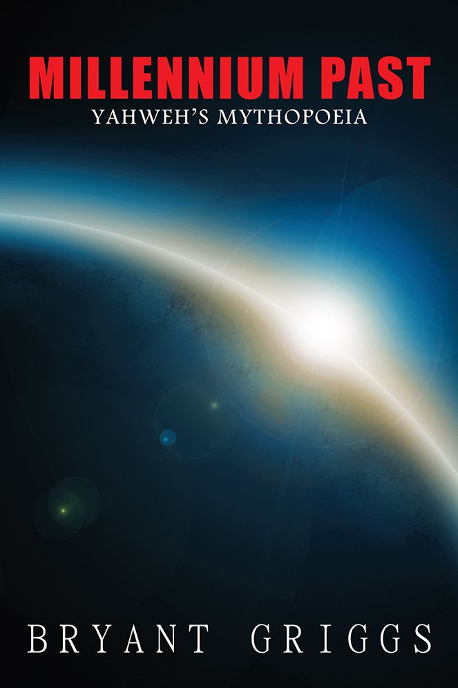 Millennium Past: Yahweh's Mythopoeia
