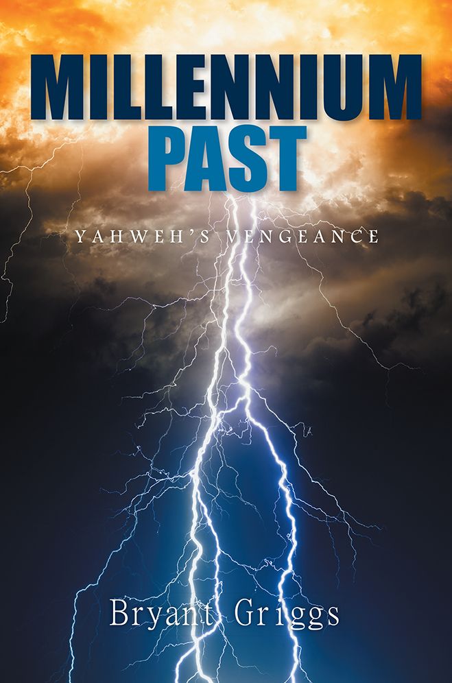 Millennium Past: Yahweh's Vengeance
